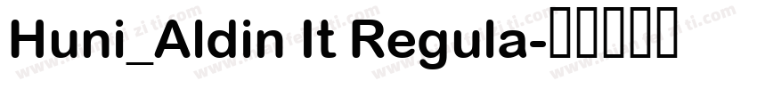 Huni_Aldin It Regula字体转换